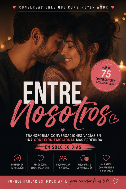 ENTRE NOSOTROS (+75 CONVERSACIONES) + BONUS